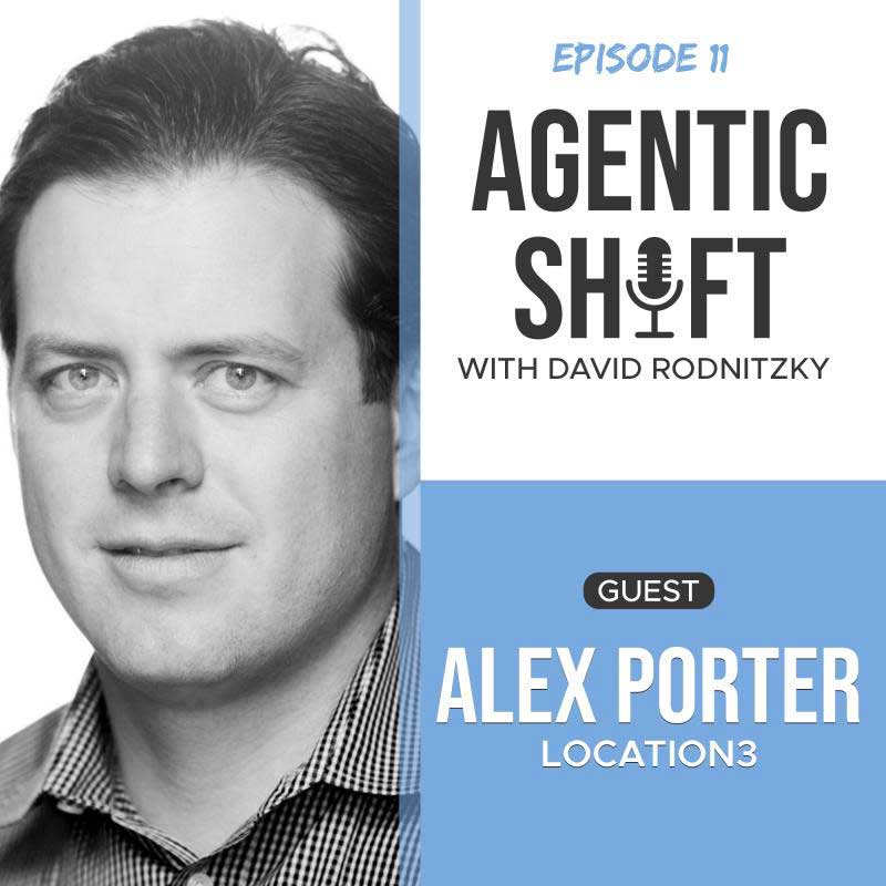 Agentic Shift podcast, featuring Alex Porter